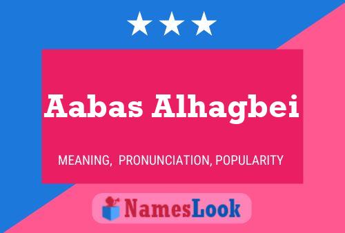 Aabas Alhagbei Name Poster