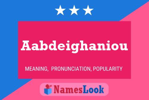 Aabdeighaniou Name Poster