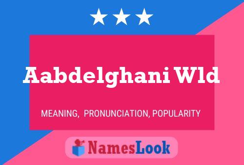 Aabdelghani Wld Name Poster