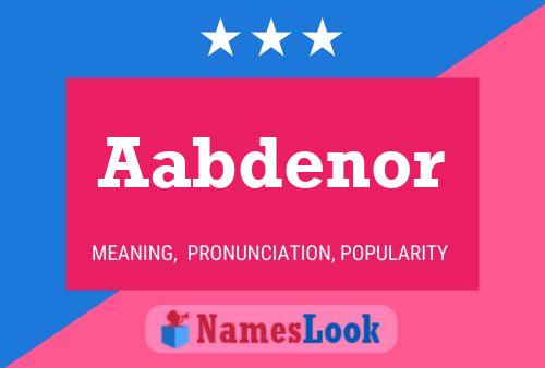 Aabdenor Name Poster