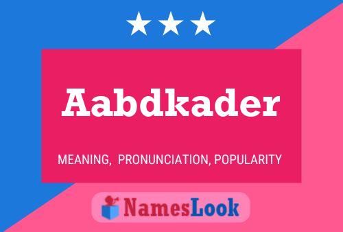 Aabdkader Name Poster