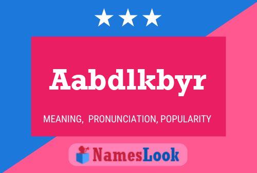 Aabdlkbyr Name Poster