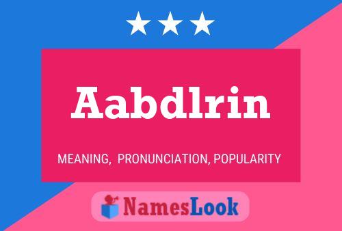 Aabdlrin Name Poster