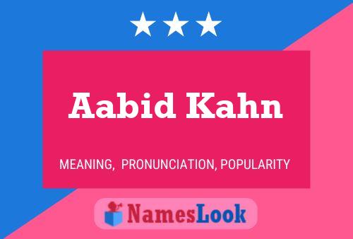 Aabid Kahn Name Poster