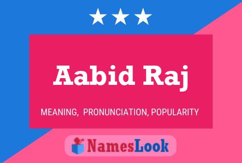 Aabid Raj Name Poster