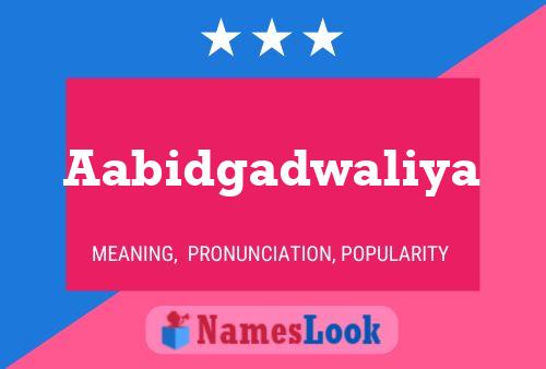 Aabidgadwaliya Name Poster