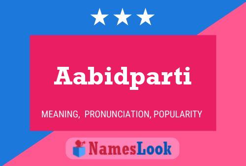 Aabidparti Name Poster