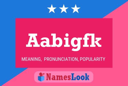 Aabigfk Name Poster