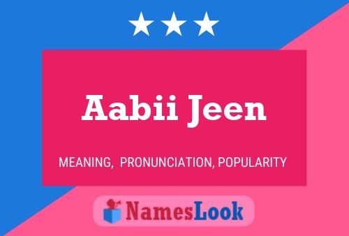 Aabii Jeen Name Poster