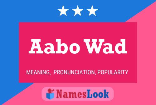 Aabo Wad Name Poster