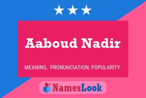 Aaboud Nadir Name Poster