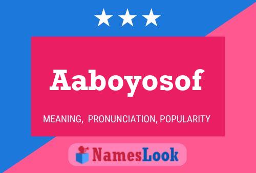 Aaboyosof Name Poster