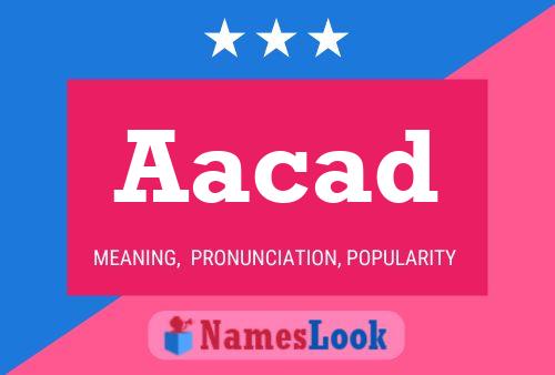 Aacad Name Poster