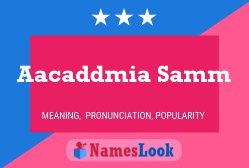 Aacaddmia Samm Name Poster