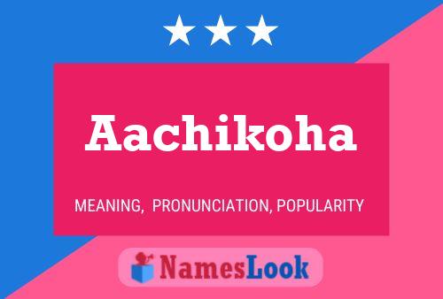 Aachikoha Name Poster