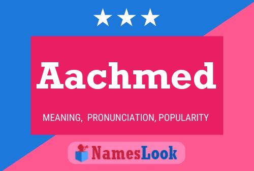 Aachmed Name Poster