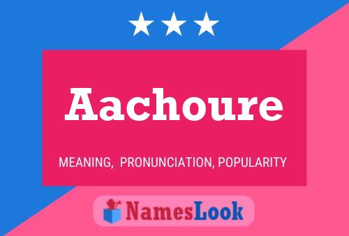 Aachoure Name Poster