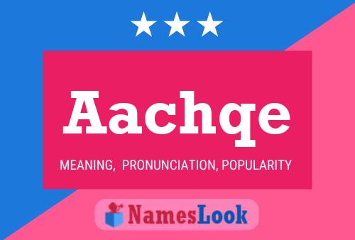 Aachqe Name Poster