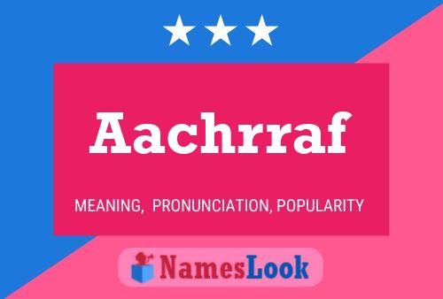 Aachrraf Name Poster