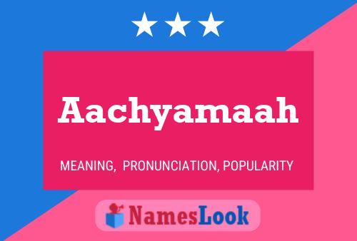 Aachyamaah Name Poster