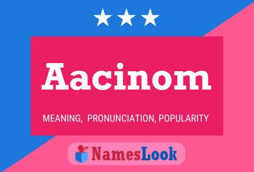 Aacinom Name Poster