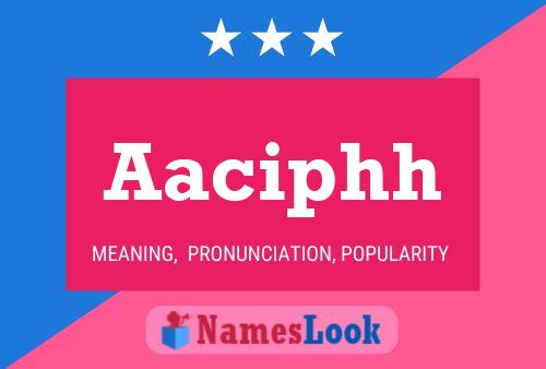 Aaciphh Name Poster