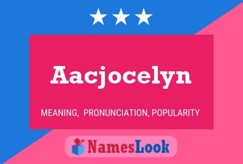 Aacjocelyn Name Poster