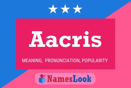 Aacris Name Poster