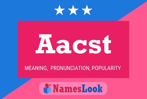 Aacst Name Poster