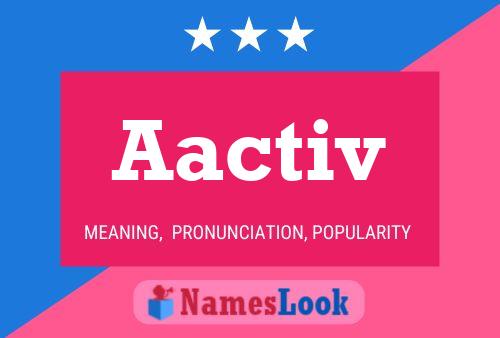 Aactiv Name Poster