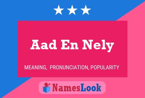 Aad En Nely Name Poster