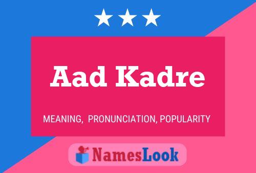 Aad Kadre Name Poster