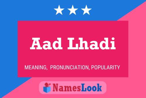 Aad Lhadi Name Poster