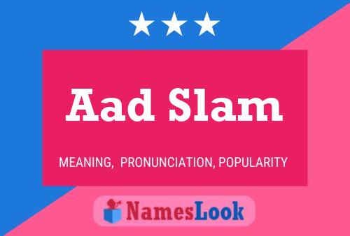 Aad Slam Name Poster