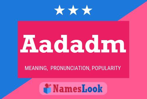 Aadadm Name Poster