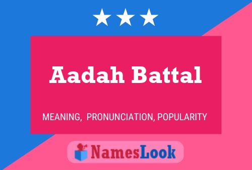 Aadah Battal Name Poster