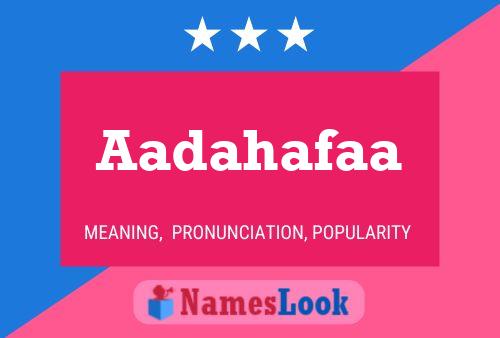 Aadahafaa Name Poster