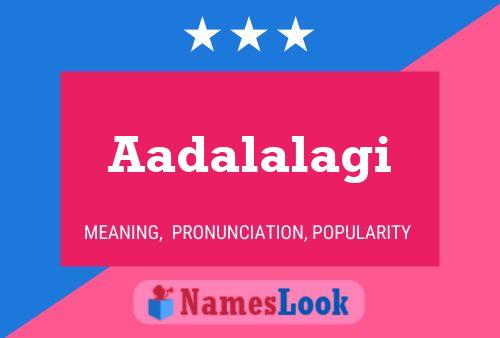 Aadalalagi Name Poster