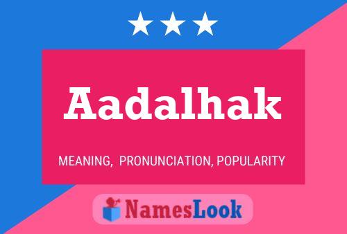 Aadalhak Name Poster