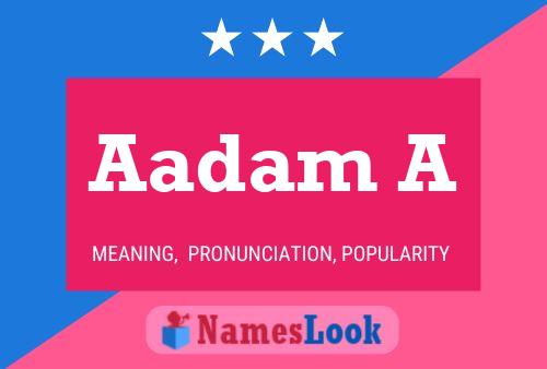 Aadam A Name Poster