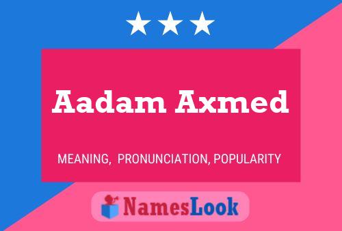 Aadam Axmed Name Poster