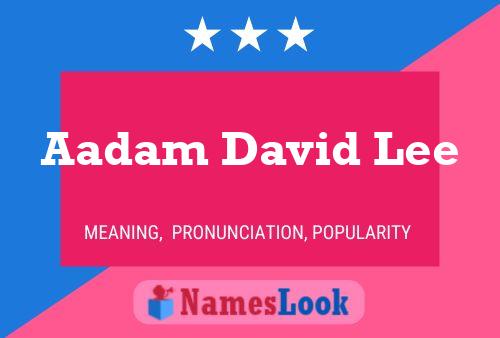 Aadam David Lee Name Poster