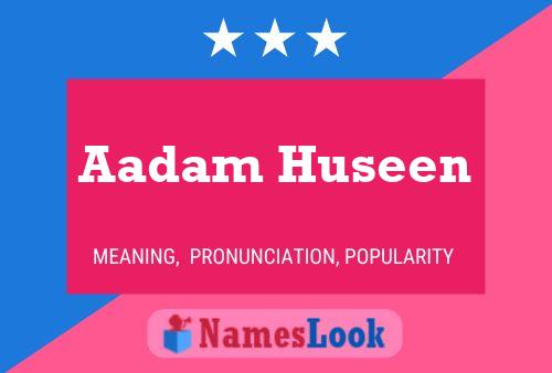 Aadam Huseen Name Poster