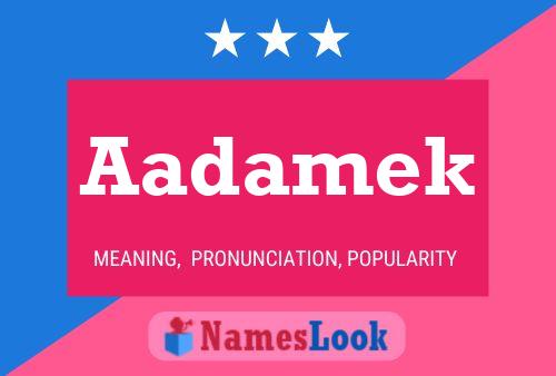 Aadamek Name Poster