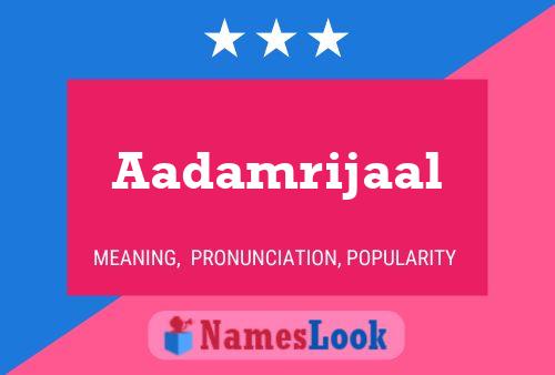 Aadamrijaal Name Poster