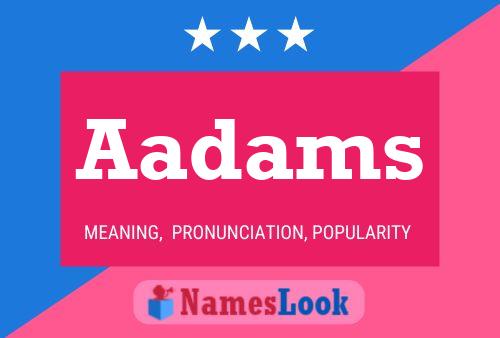 Aadams Name Poster