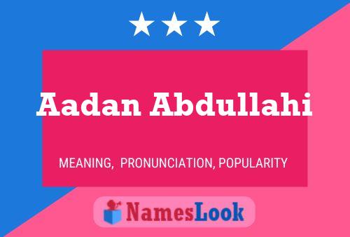 Aadan Abdullahi Name Poster