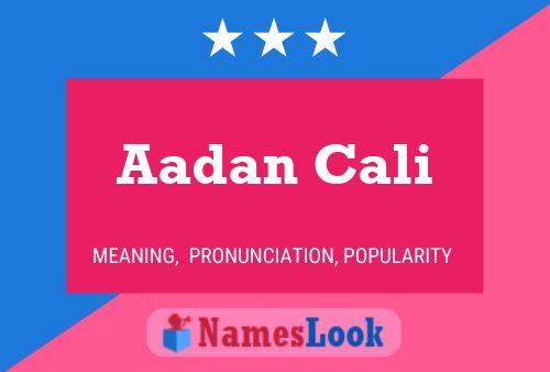 Aadan Cali Name Poster