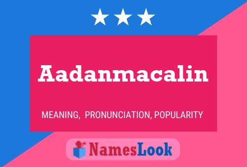 Aadanmacalin Name Poster