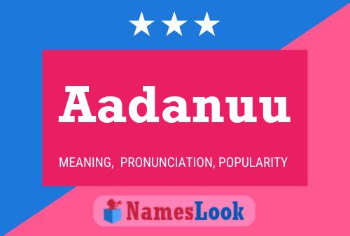 Aadanuu Name Poster